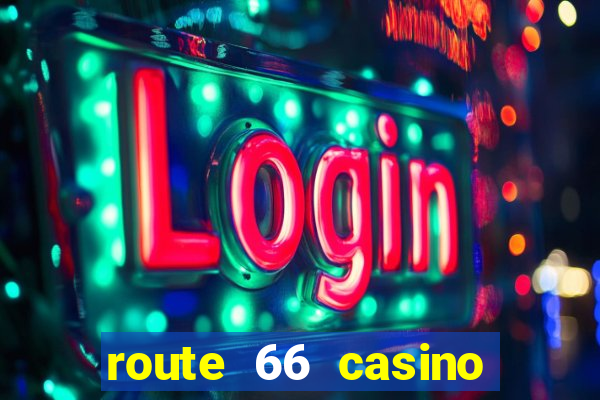 route 66 casino hotel new mexico