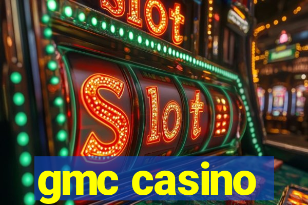 gmc casino