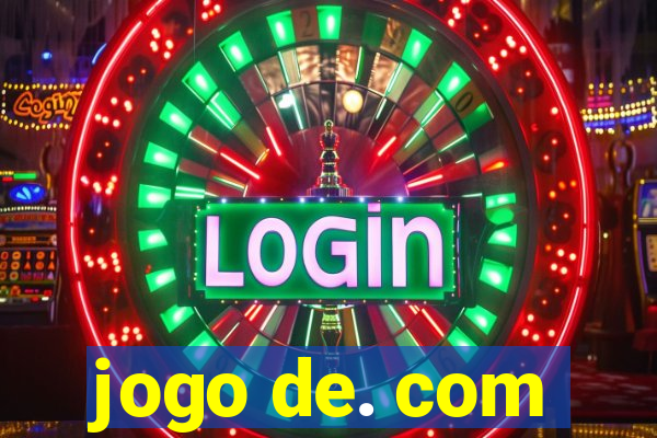 jogo de. com