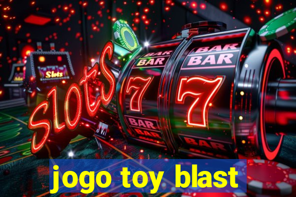 jogo toy blast