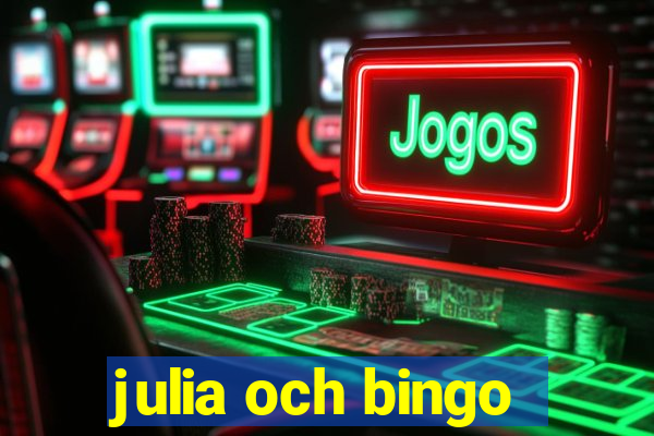 julia och bingo