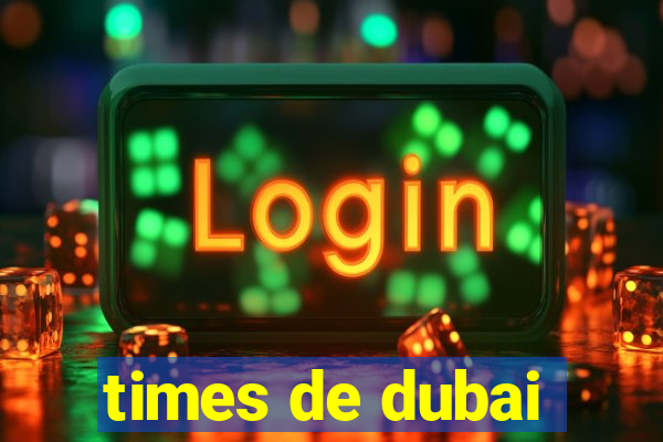 times de dubai