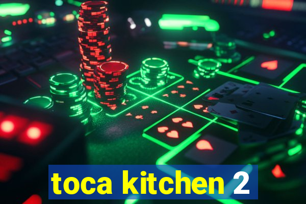 toca kitchen 2