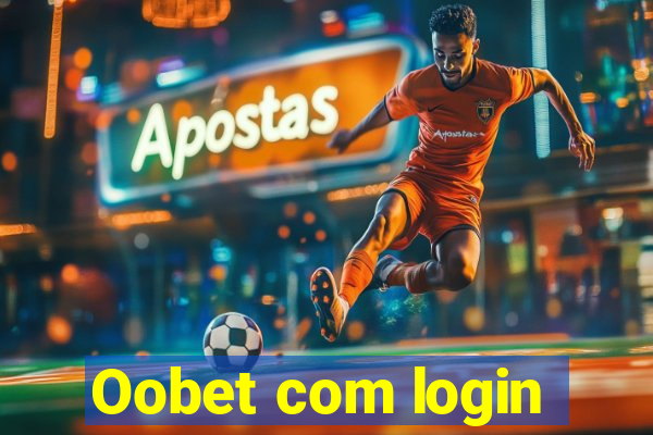 Oobet com login