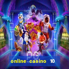 online casino 10 euro startguthaben