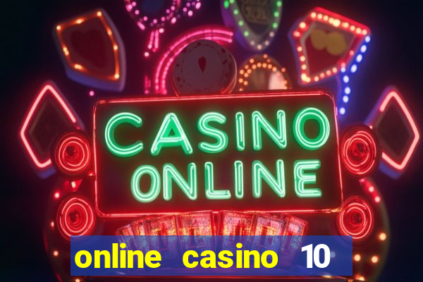 online casino 10 euro startguthaben