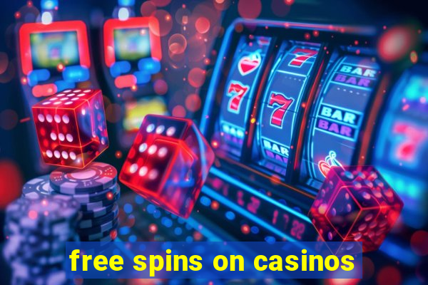 free spins on casinos