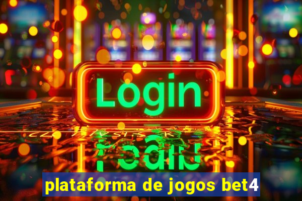 plataforma de jogos bet4