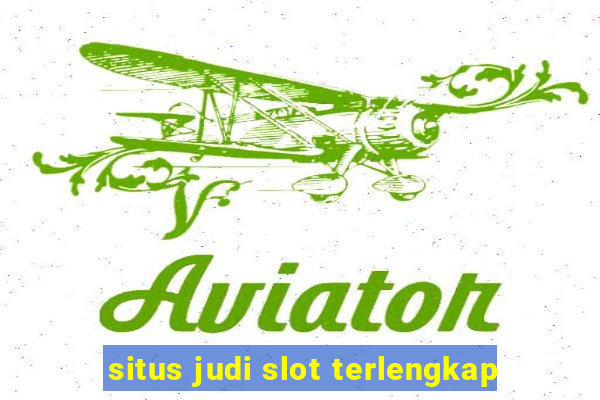 situs judi slot terlengkap