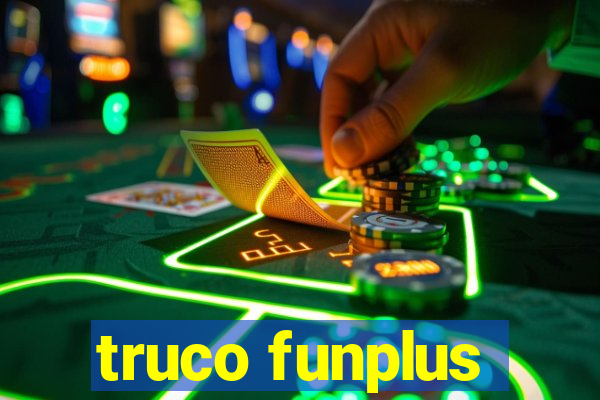 truco funplus