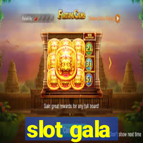 slot gala