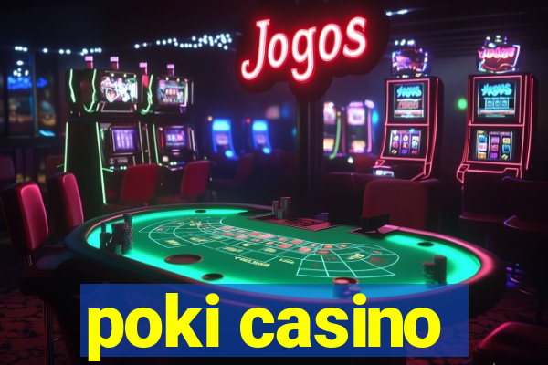 poki casino