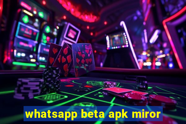 whatsapp beta apk miror