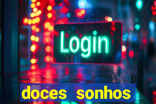 doces sonhos shopping paralela