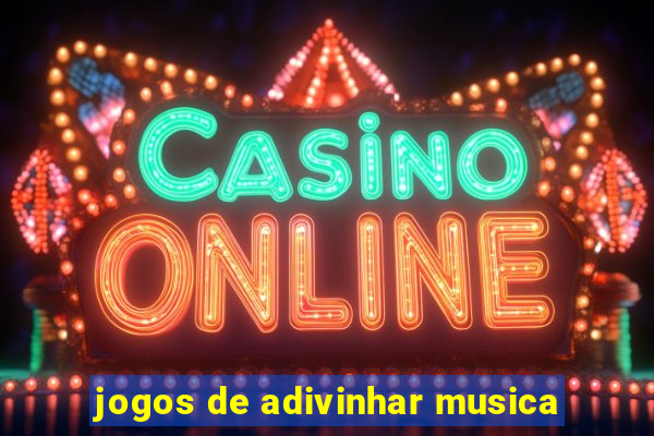 jogos de adivinhar musica