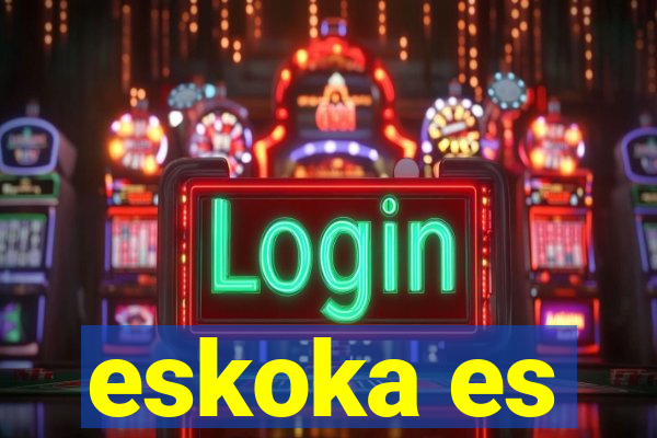 eskoka es