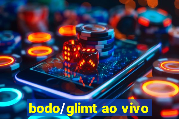 bodo/glimt ao vivo