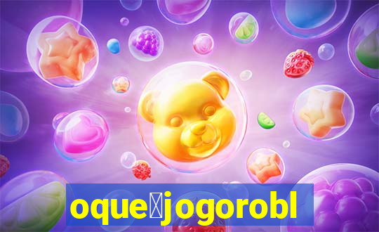 oque茅jogoroblox