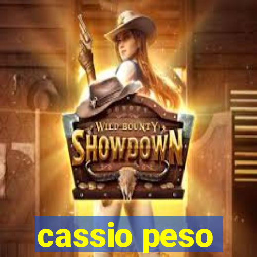 cassio peso