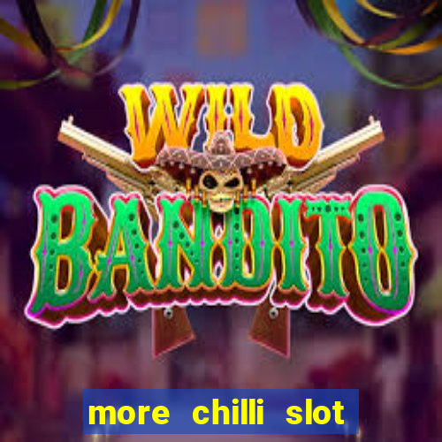 more chilli slot machine free download