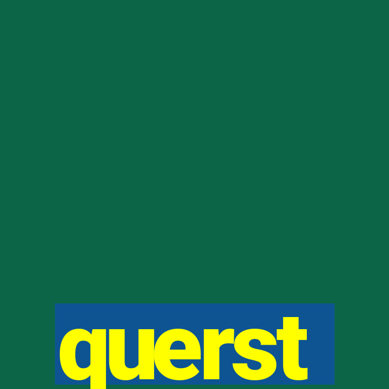 querst