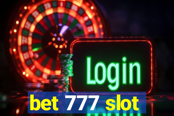 bet 777 slot