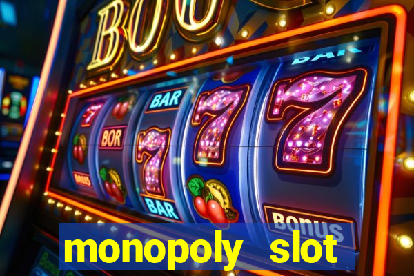 monopoly slot machine game