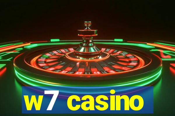 w7 casino