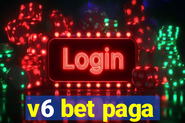 v6 bet paga