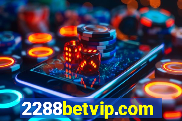 2288betvip.com