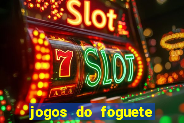 jogos do foguete que ganha dinheiro