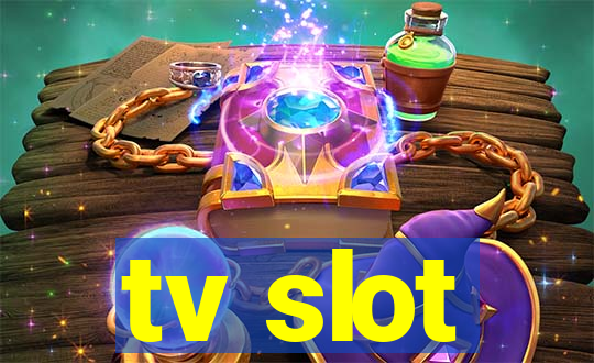 tv slot