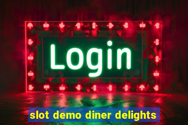 slot demo diner delights