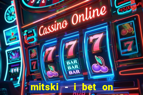 mitski - i bet on losing dogs