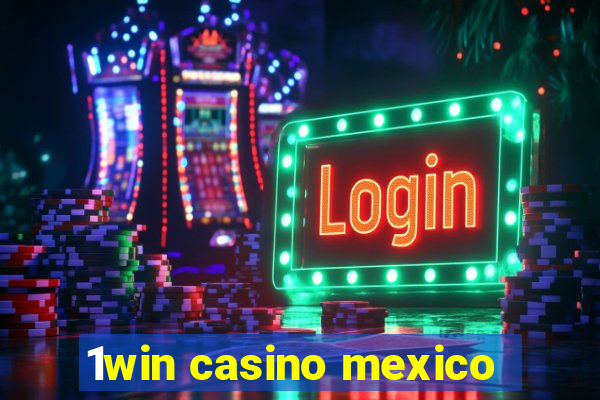 1win casino mexico