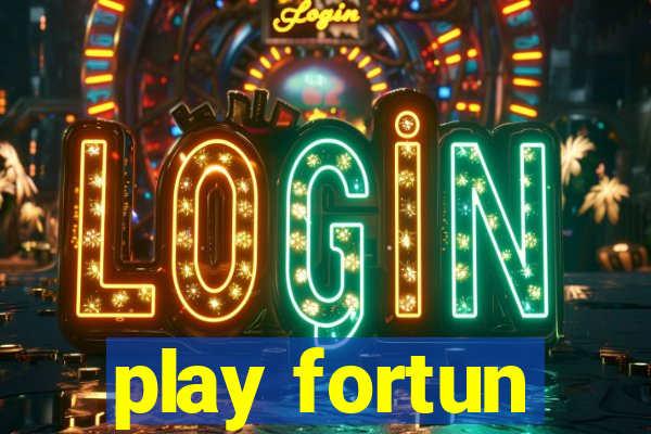 play fortun