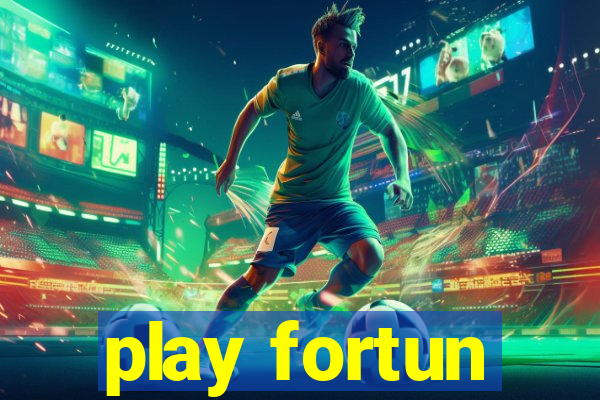 play fortun