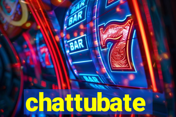 chattubate