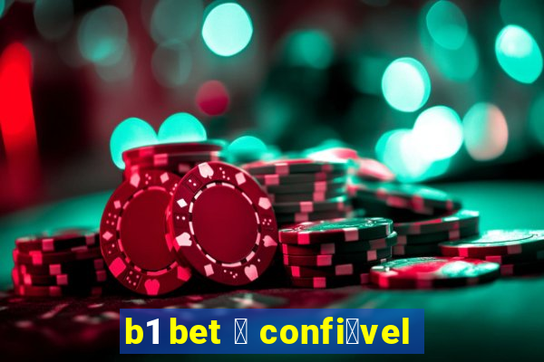 b1 bet 茅 confi谩vel