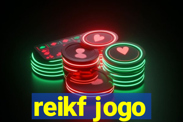 reikf jogo