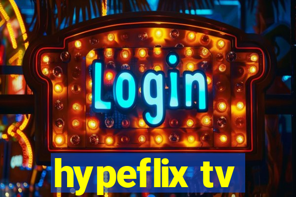 hypeflix tv