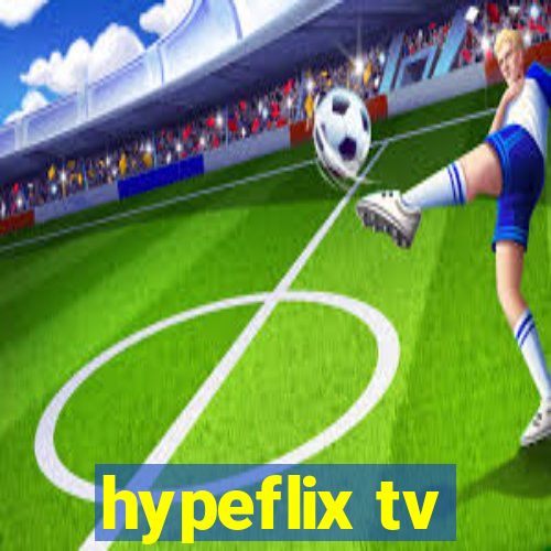 hypeflix tv