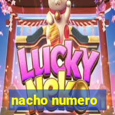 nacho numero