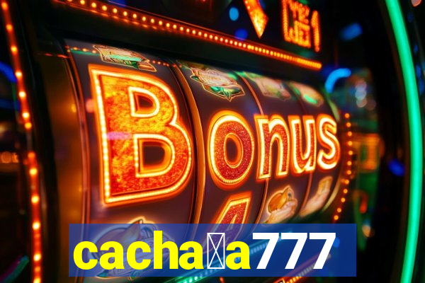 cacha莽a777