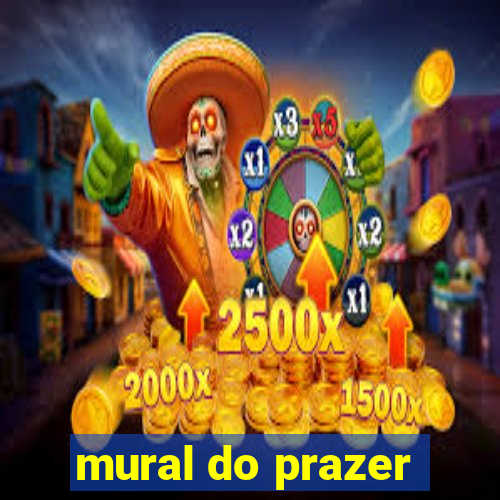 mural do prazer