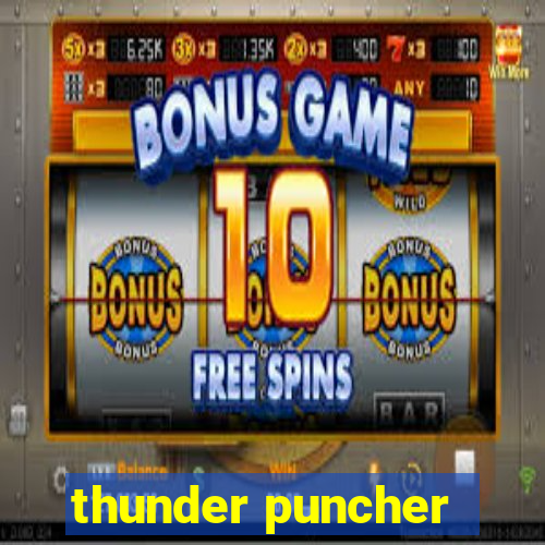 thunder puncher