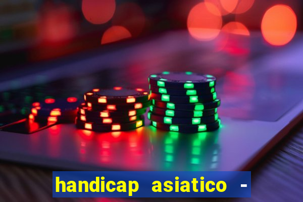 handicap asiatico - 0 5