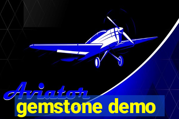 gemstone demo