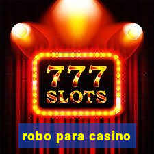 robo para casino