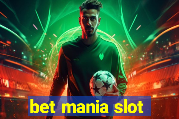 bet mania slot